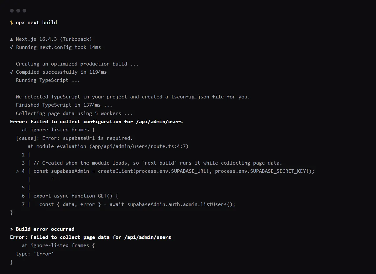 next build on Next.js 16.4.3 with no Supabase variables: collecting page data fails for /api/admin/users, with supabaseUrl is required thrown at module evaluation of route.ts line 4.