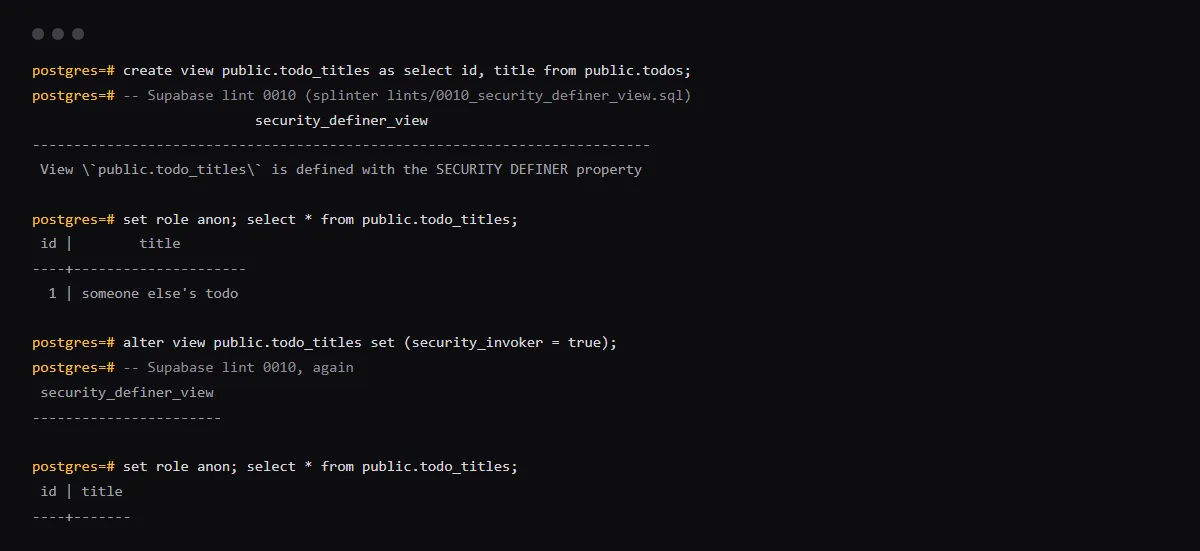 psql output from a Supabase Postgres 17.11 container: through a default view, the anon role reads a row that RLS hides and lint 0010 flags the view. After security_invoker = true, anon reads no rows and the lint returns nothing.