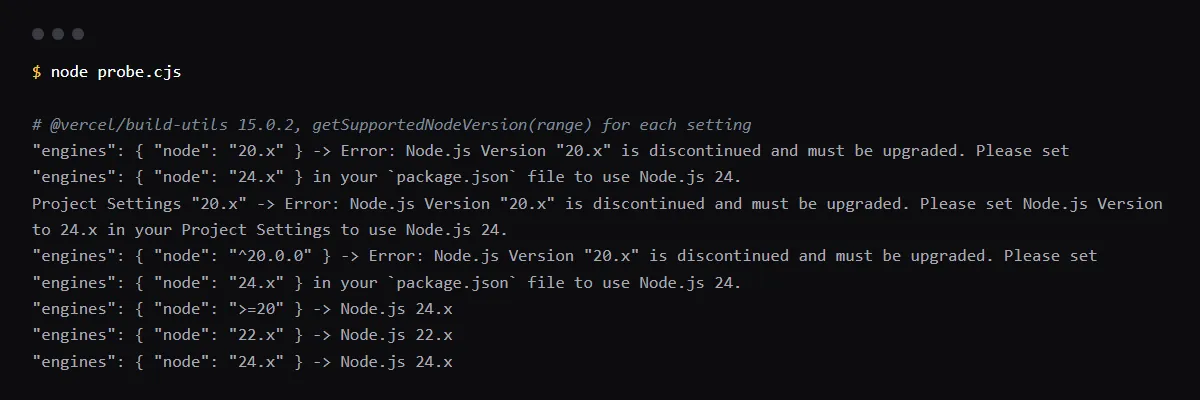 Output of @vercel/build-utils 15.0.2 for six Node.js settings: engines 20.x, ^20.0.0 and Project Settings 20.x fail with the discontinued error; a range of 20 or newer resolves to 24.x.
